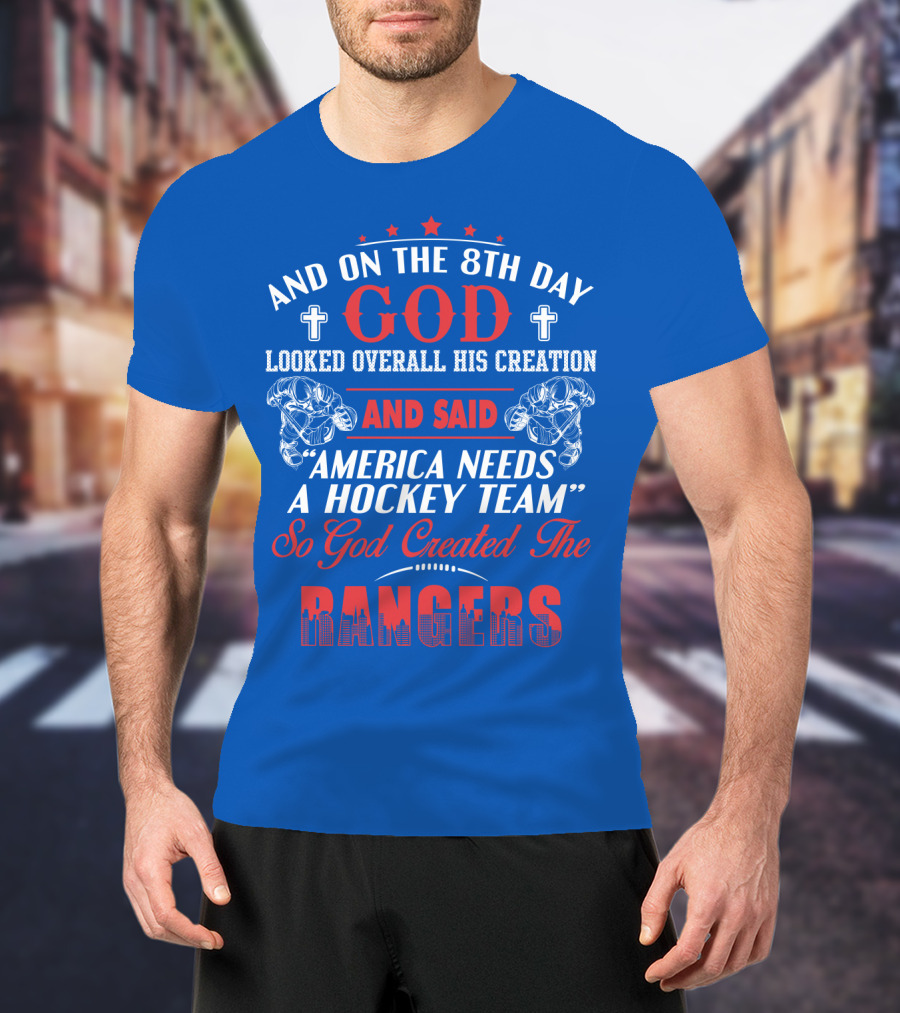 And On The 8th Day God Created The Rangers T-Shirt