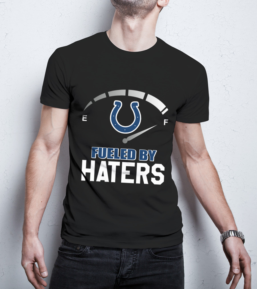 Indianapolis Colts Fueled By Haters Football Pride T-Shirt