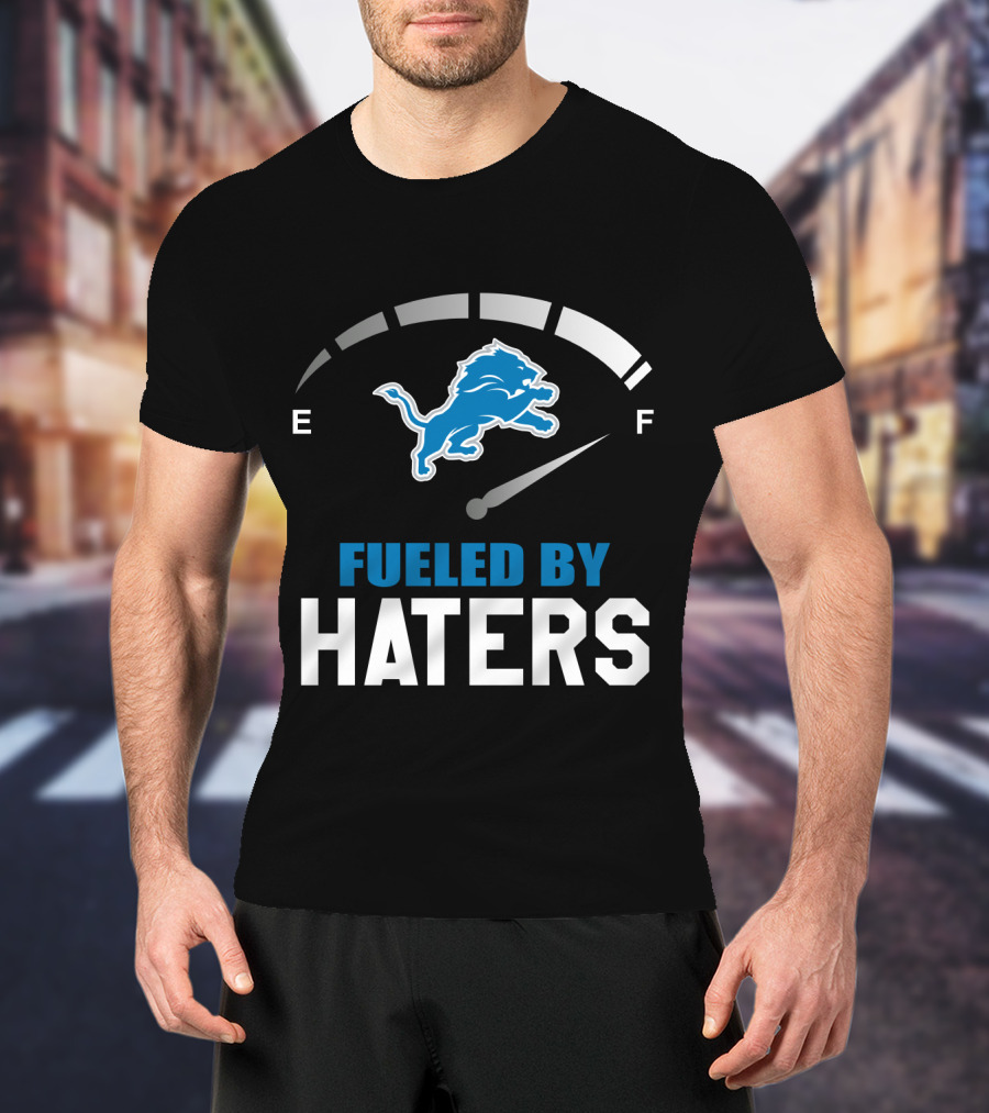Detroit Lions Fueled By Haters Fuel Gauge T-Shirt
