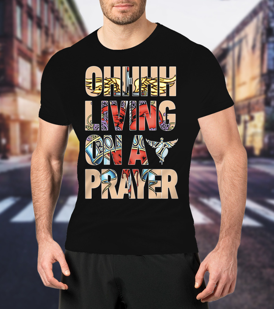 Oh Living On A Prayer Bjv T-Shirt