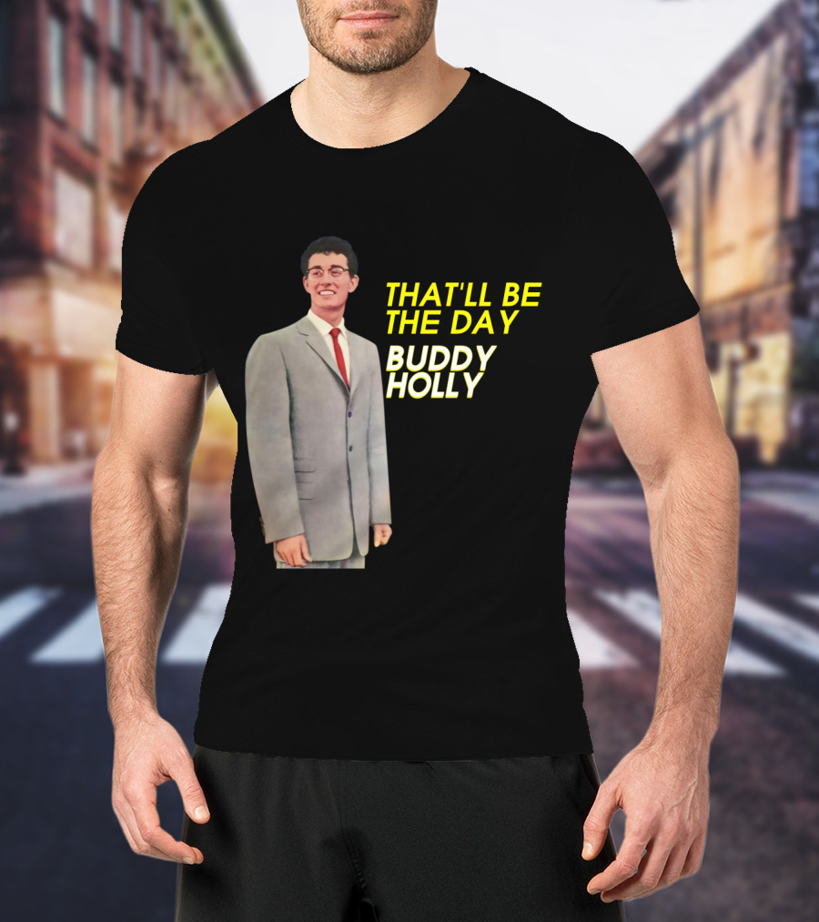 Buddy Holly That'll Be The Day T-Shirt