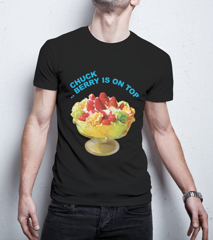 Chuck Berry Is On Top Cbr T-Shirt