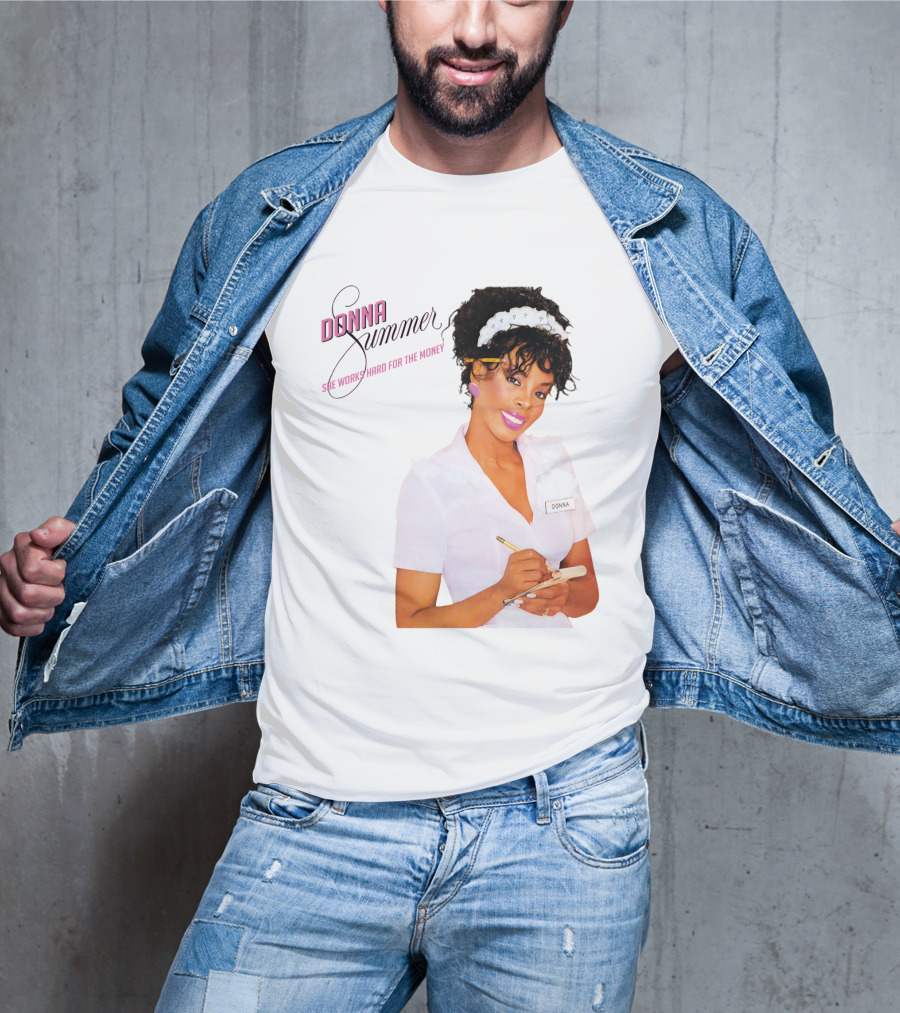 Donna Summer She Works Hard For The Money Waitress 80S Nostalgia T-Shirt