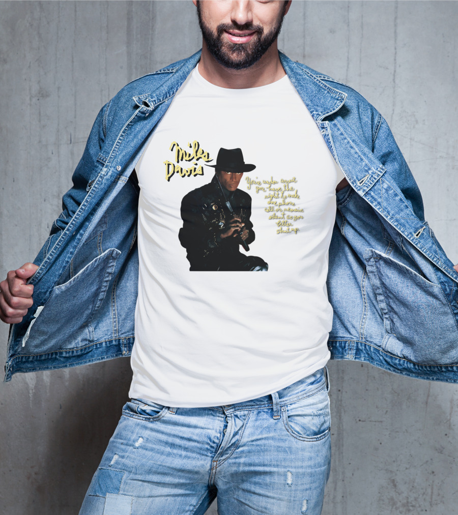 Miles Davis You're Under Arrest Silent Rights Warning T-Shirt