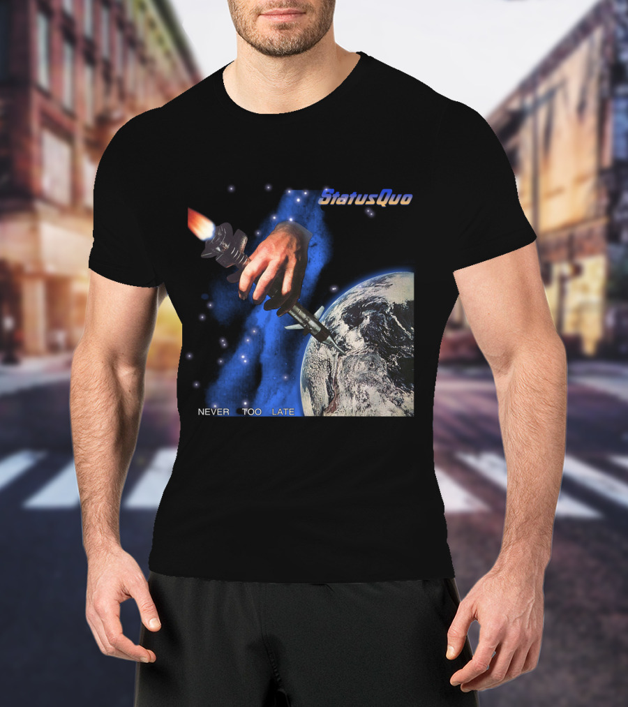 Status Quo Never Too Late Album Cover Space Hand Rocket Earth T-Shirt