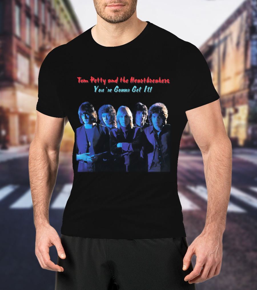 Tom Petty And The Heartbreakers You're Gonna Get It! T-Shirt