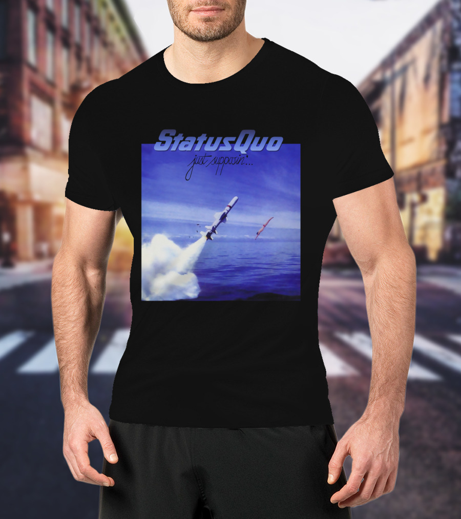 Status Quo Just Supposin. Ocean Rocket Launch T-Shirt