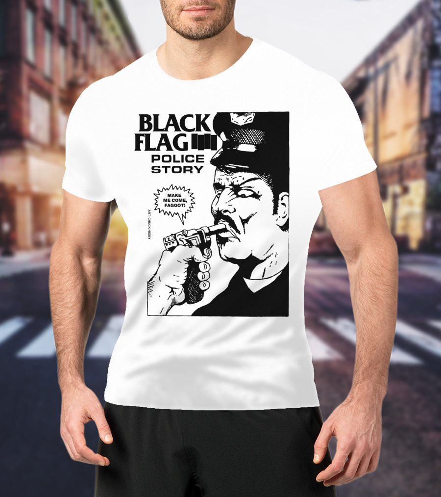 Black Flag Police Story Make Me Come T-Shirt