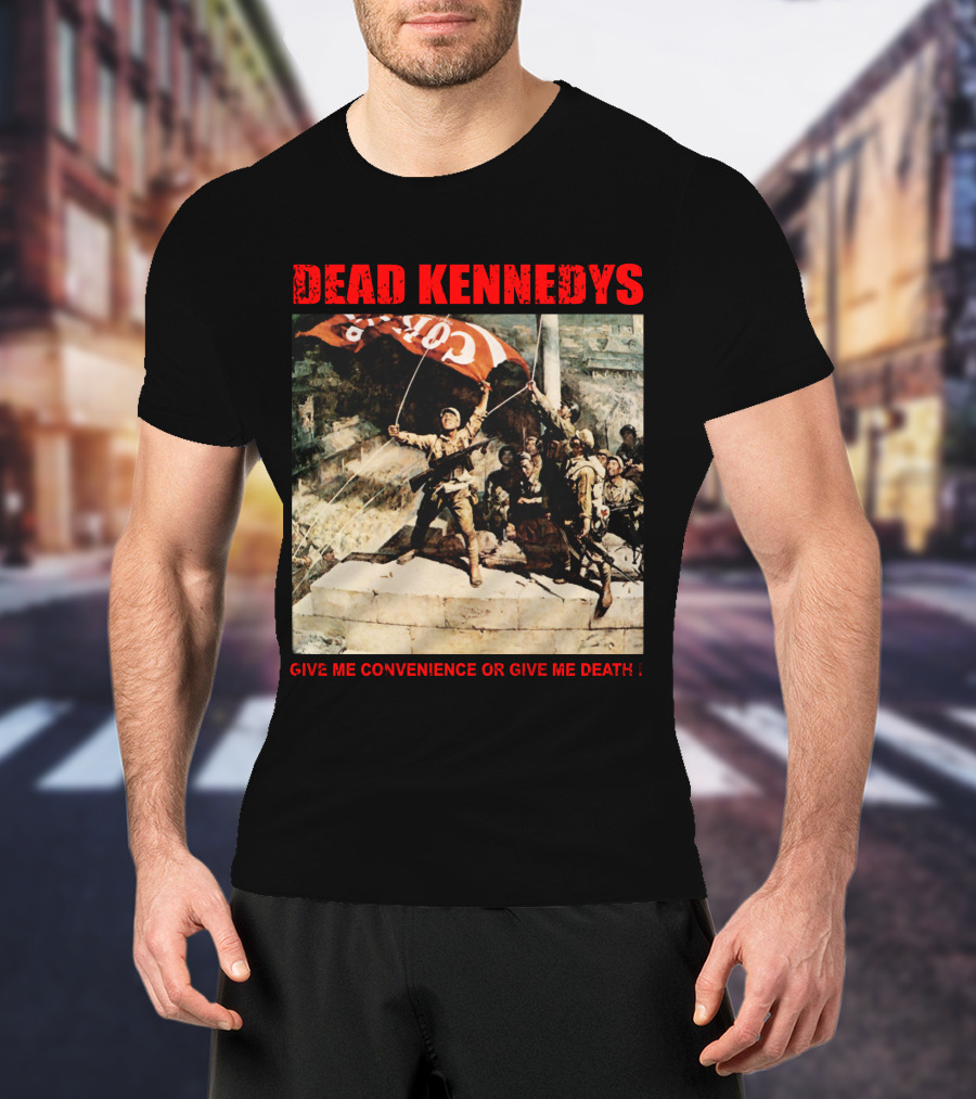 Dead Kennedys Give Me Convenience Or Give Me Death Revolutionary T-Shirt