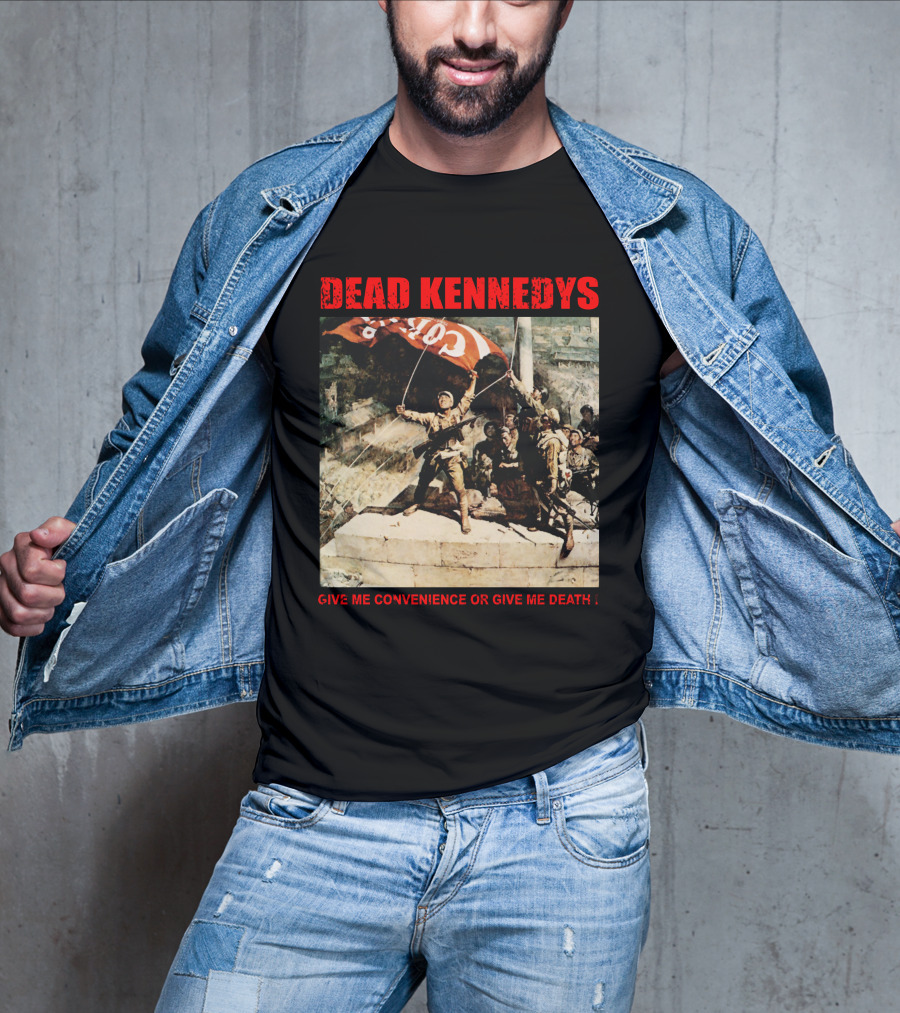 Dead Kennedys Give Me Convenience Or Give Me Death Revolutionary T-Shirt