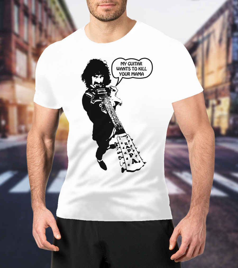Frank Zappa My Guitar Wants To Kill Your Mama T-Shirt