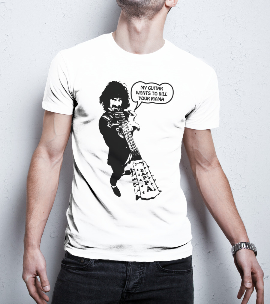 Frank Zappa My Guitar Wants To Kill Your Mama T-Shirt