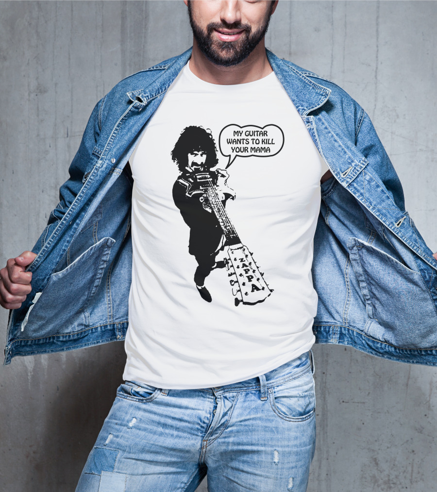 Frank Zappa My Guitar Wants To Kill Your Mama T-Shirt