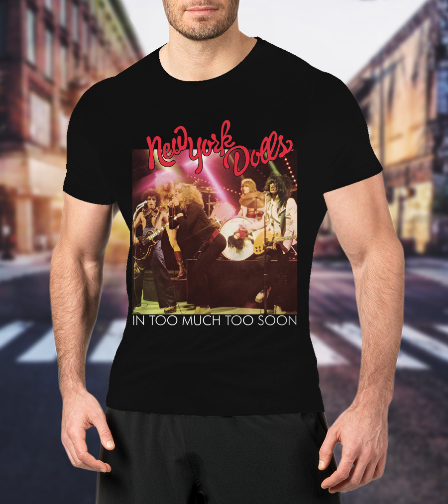 New York Dolls In Too Much Too Soon T-Shirt