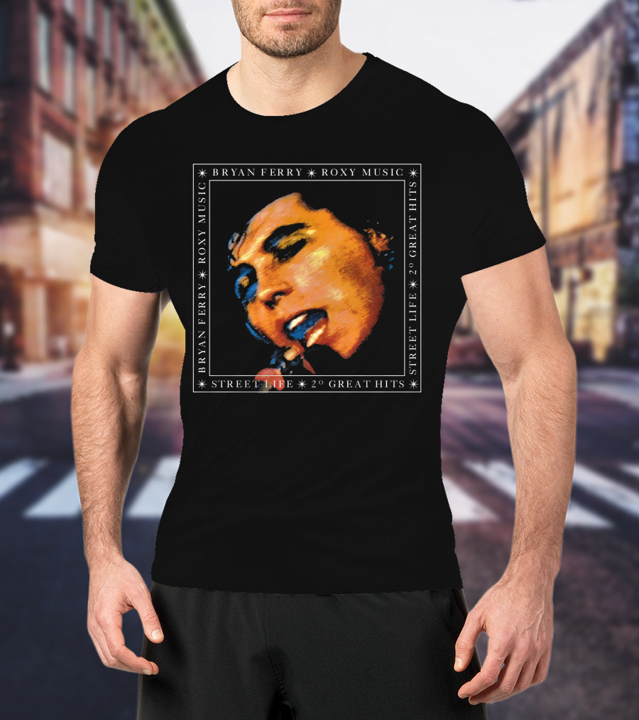 Bryan Ferry Roxy Music Street Life 20 Great Hits T-Shirt