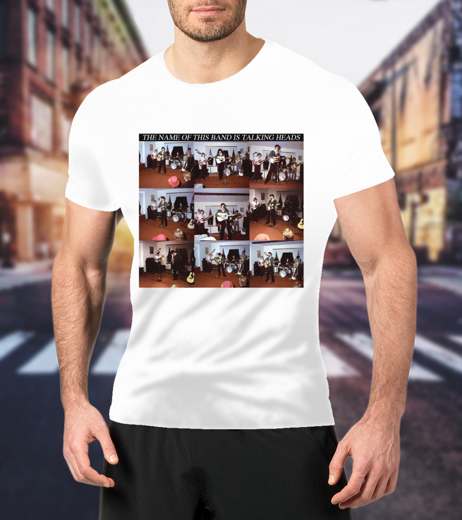 The Name Of This Band Is Talking Heads T-Shirt
