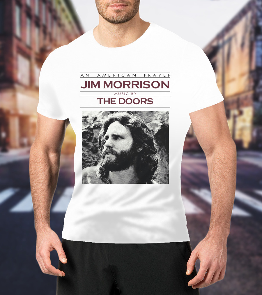 An American Prayer Jim Morrison Music By The Doors T-Shirt