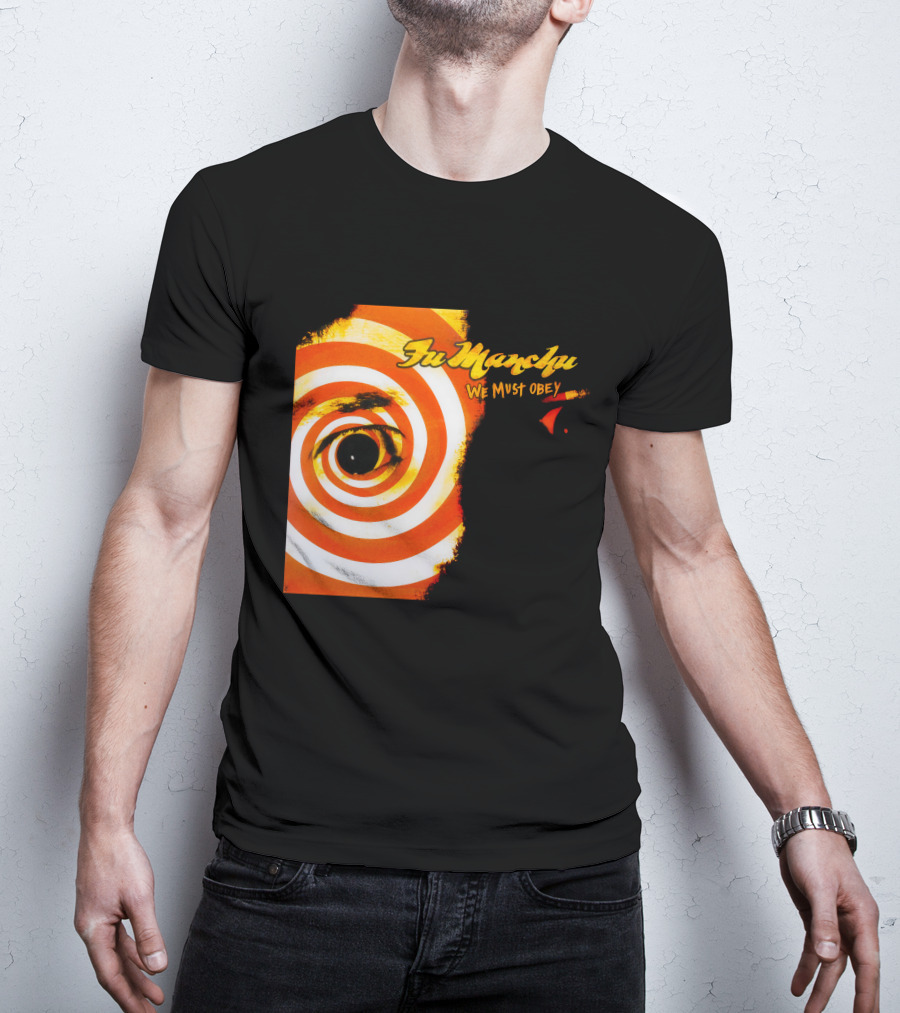 Fu Manchu We Must Obey Eye Spiral T-Shirt