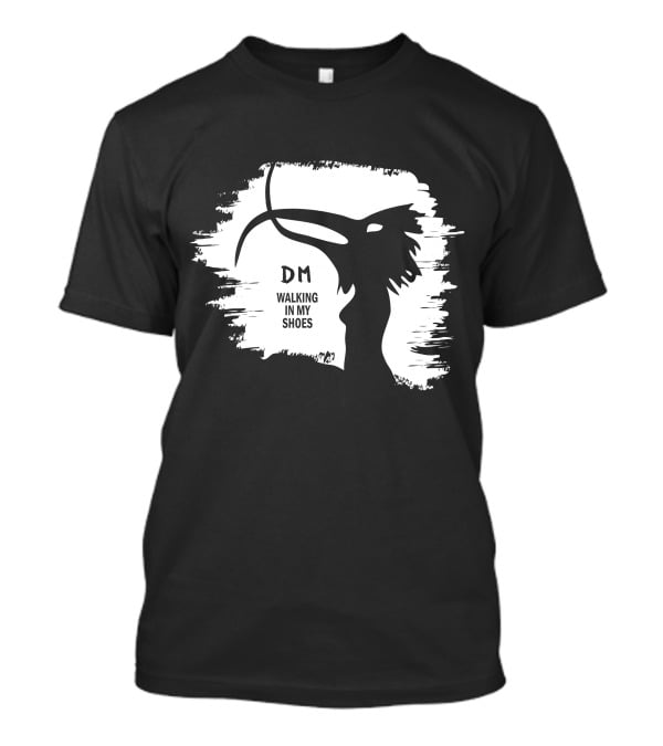 Dm Walking In My Shoes Dpm T-Shirt