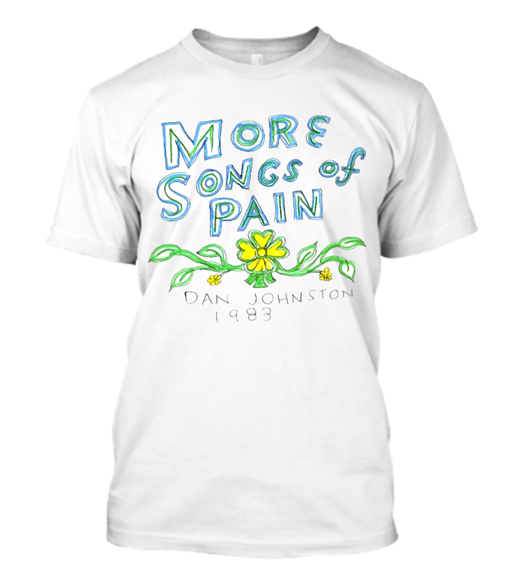 More Songs Of Pain Dan Johnston 1983 T-Shirt