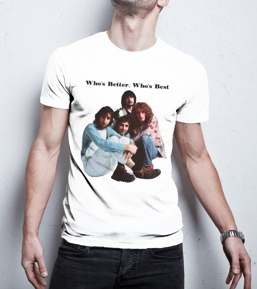 Who's Better, Who's Best The Who T-Shirt