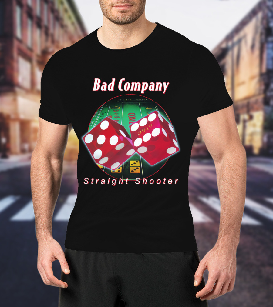 Bad Company Straight Shooter Dice Casino Table 3917 T-Shirt