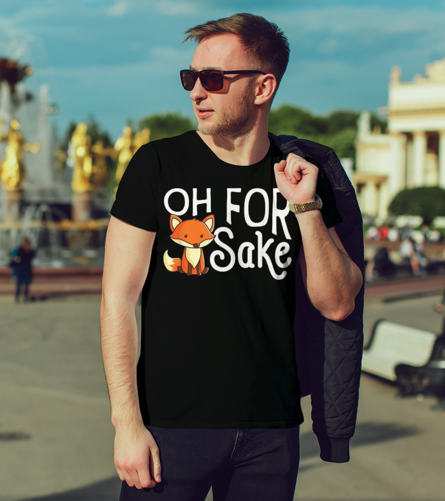 Oh For Fox Sake Cute Cartoon Fox T-Shirt