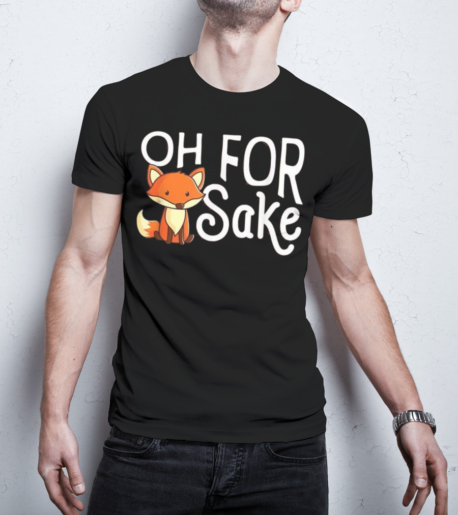 Oh For Fox Sake Cute Cartoon Fox T-Shirt