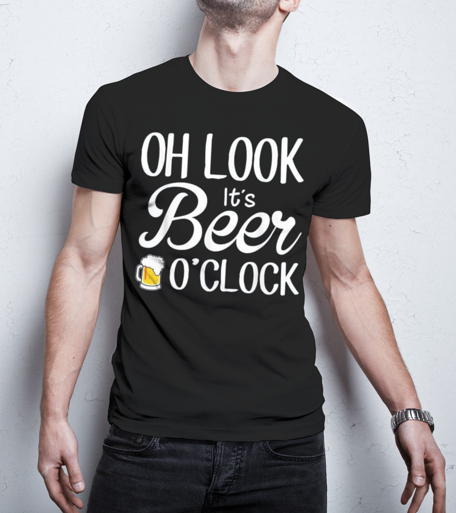 Oh Look It's Beer O'Clock With Beer Mug T-Shirt