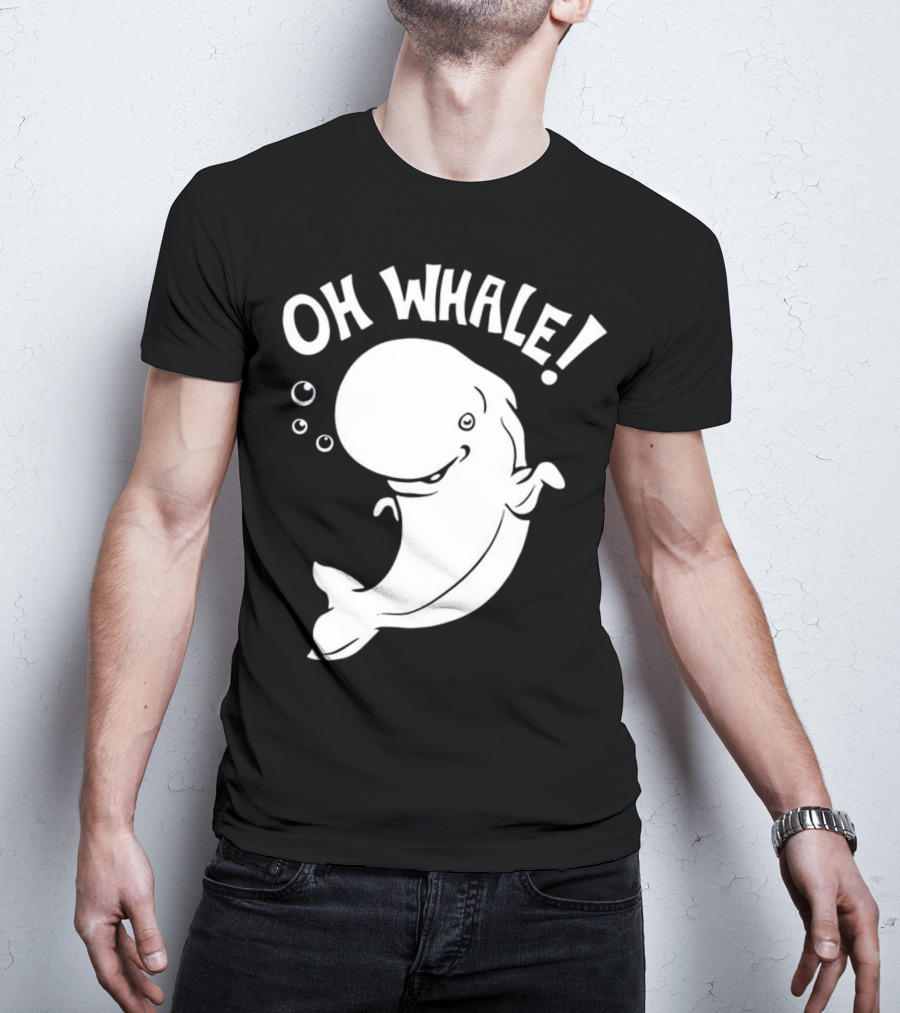 Oh Whale Cute Pun Playful Illustration With Smiling Cartoon Whale T-Shirt