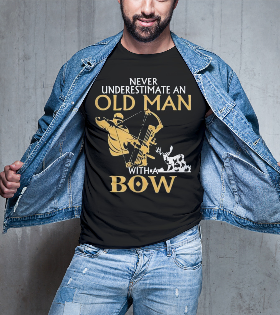 Never Underestimate An Old Man With A Bow Archery And Deer T-Shirt