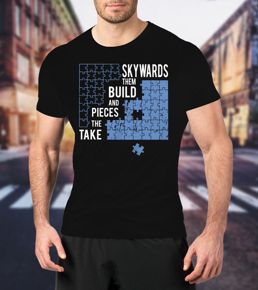Skyward Build The Pieces Take Them T-Shirt