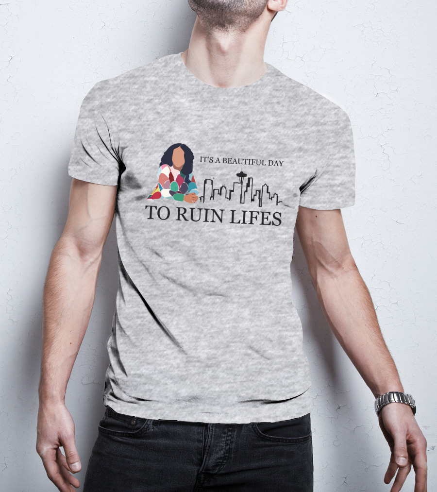 It's A Beautiful Day To Ruin Lifes Seattle Skyline T-Shirt