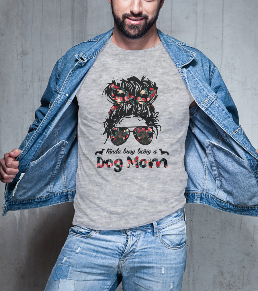 Kinda Busy Being A Dog Mom T-Shirt