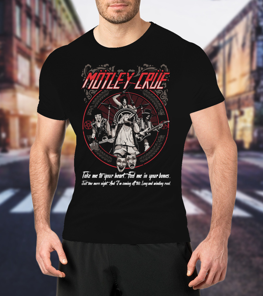 Mötley Crüe Take Me To Your Heart Feel Me In Your Bones T-Shirt