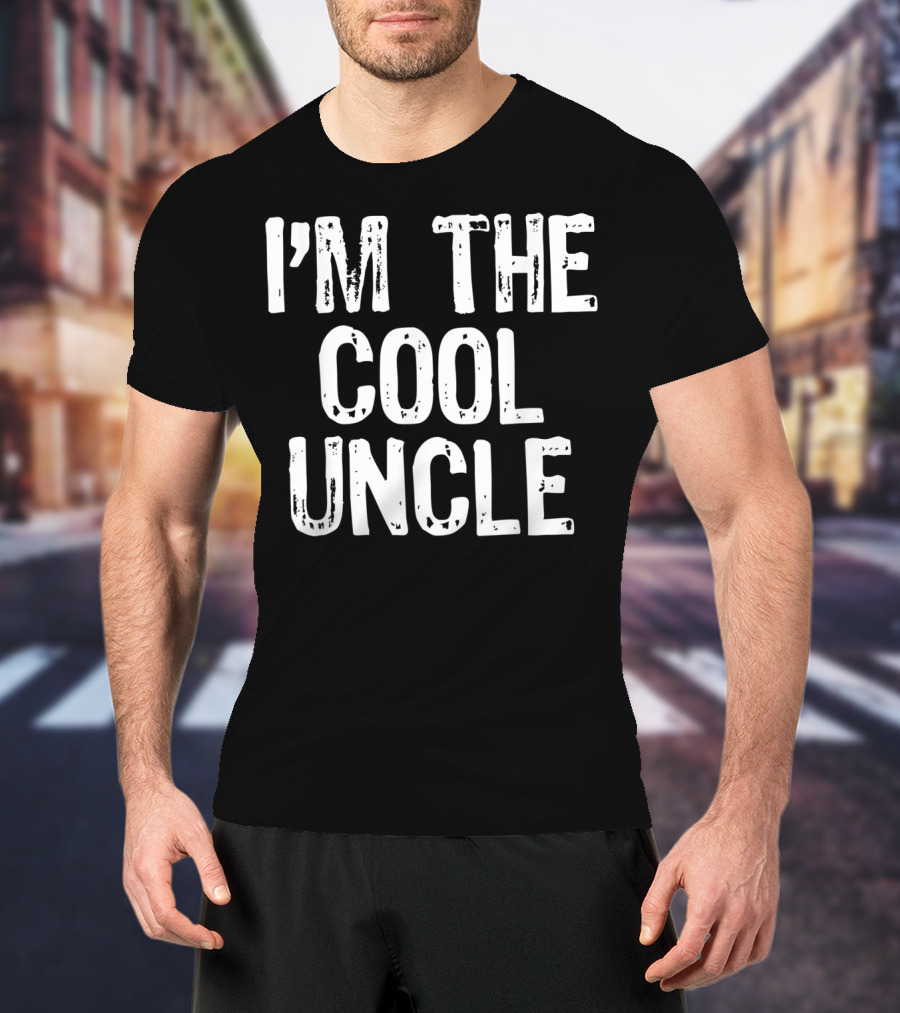 I'm The Cool Uncle T-Shirt