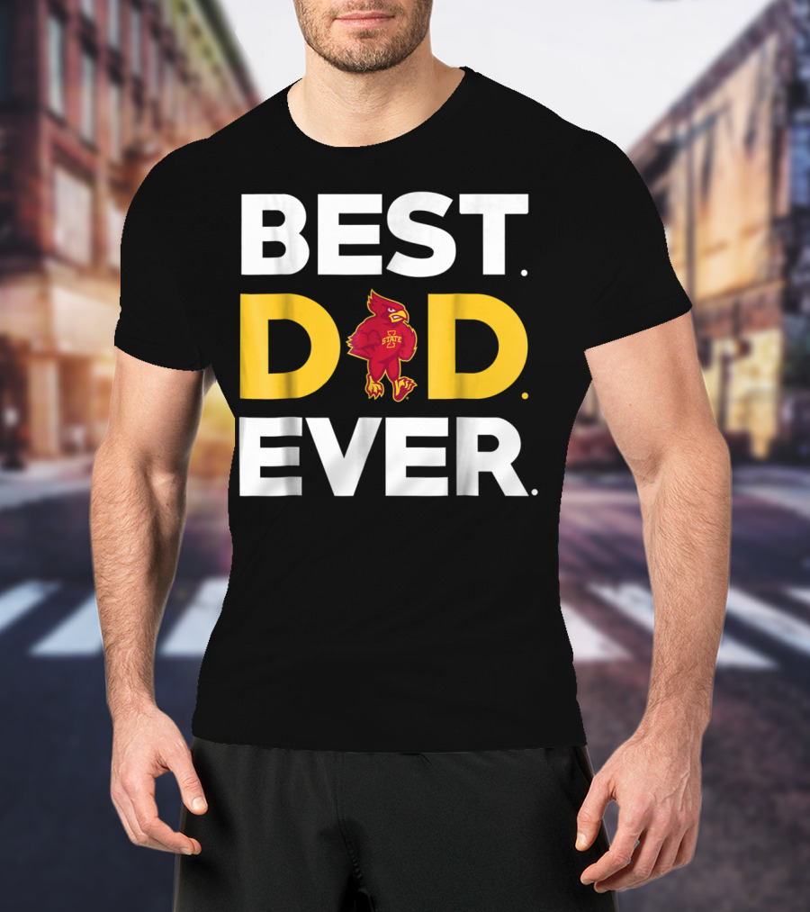Iowa State Cyclones Best Dad Ever Cardinal T-Shirt
