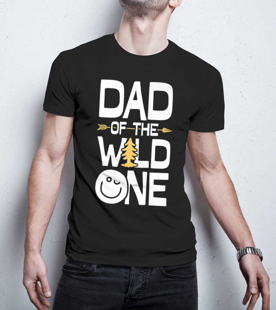 Dad Of The Wild One Smiley Tree Arrow T-Shirt