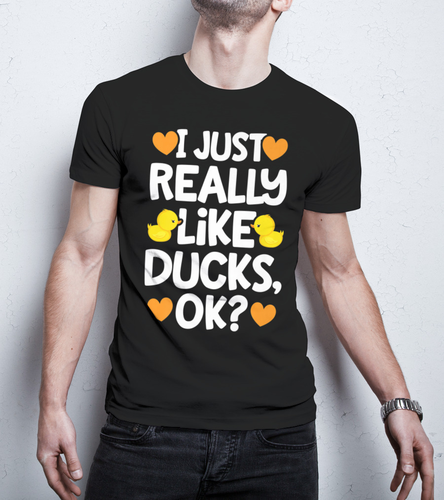 I Just Really Like Ducks OK Cute Yellow Duck Lover Hearts T-Shirt