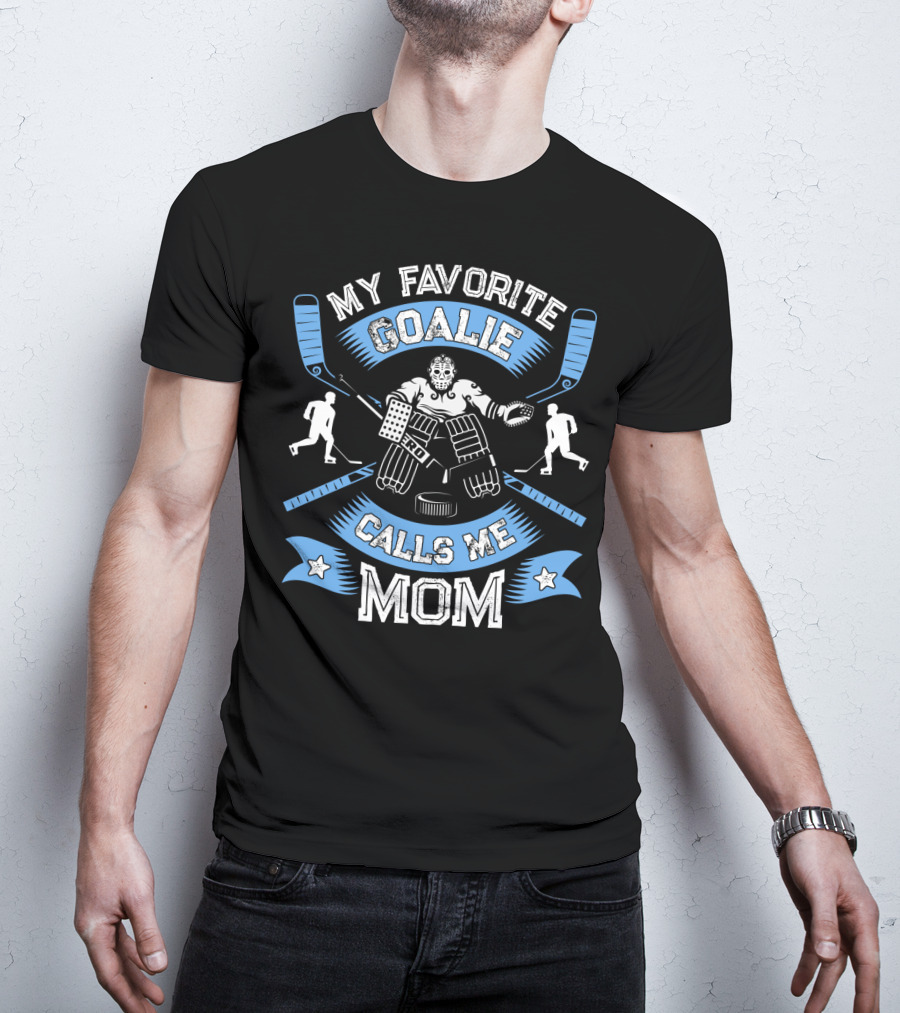 My Favorite Goalie Calls Me Mom Women Ice Hockey Sport T-Shirt