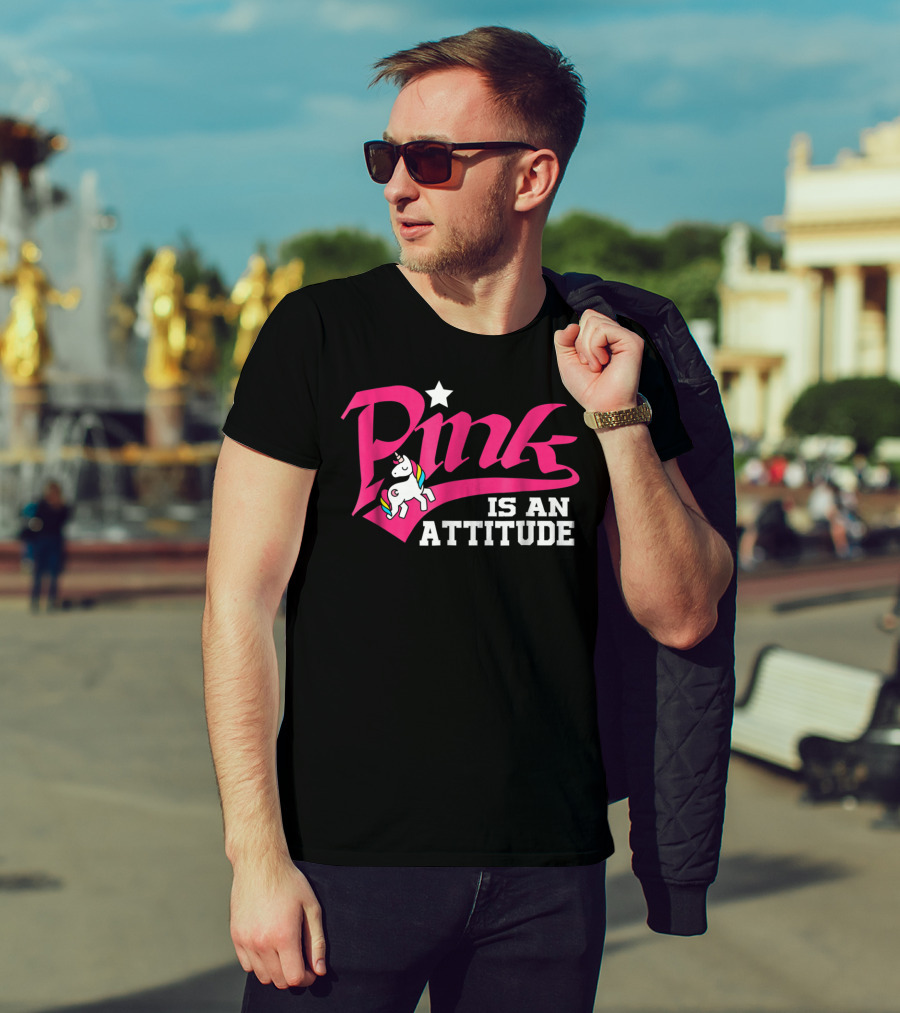 Pink Is An Attitude Unicorn Rainbow T-Shirt