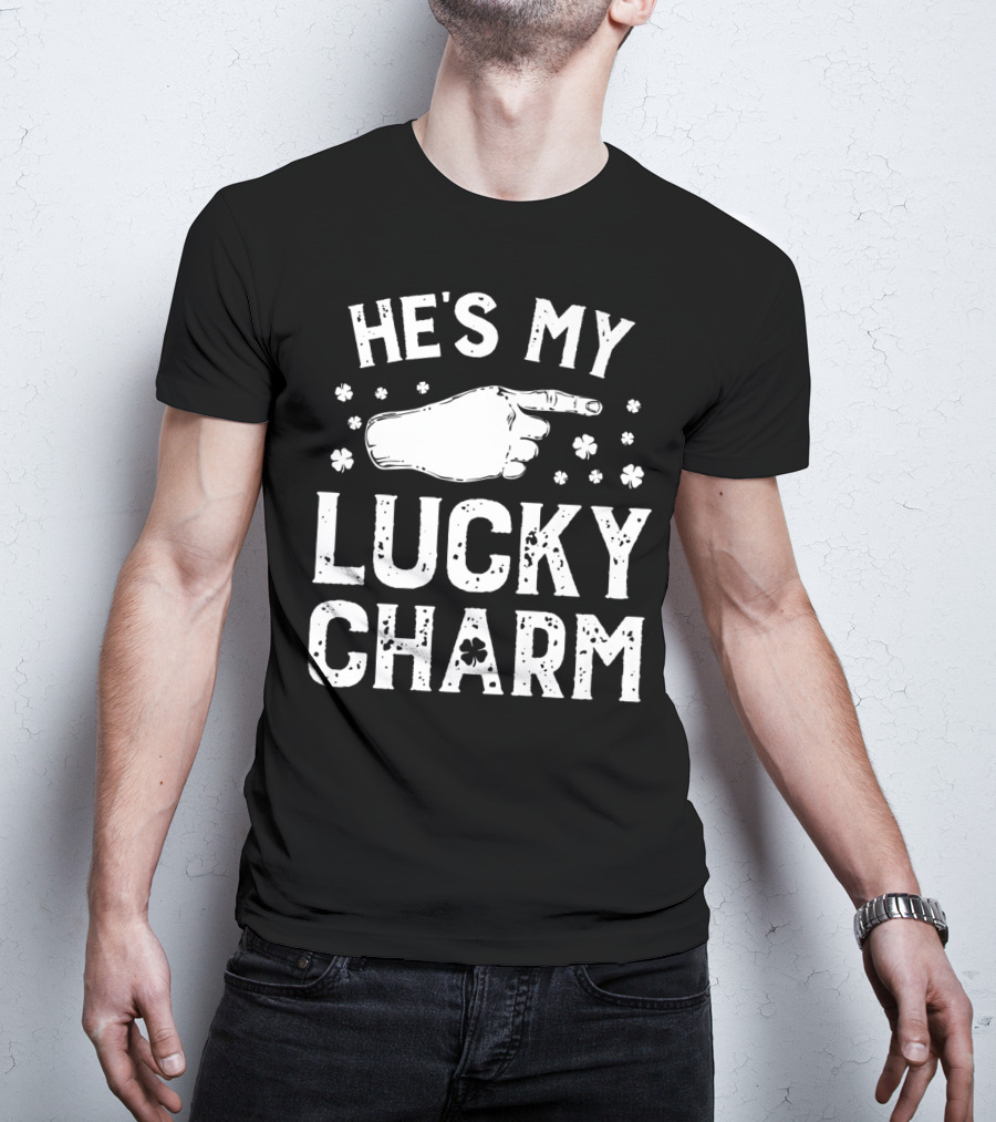 St Patricks Day He's My Lucky Charm Shamrock Hand Pointing Matching Couple T-Shirt