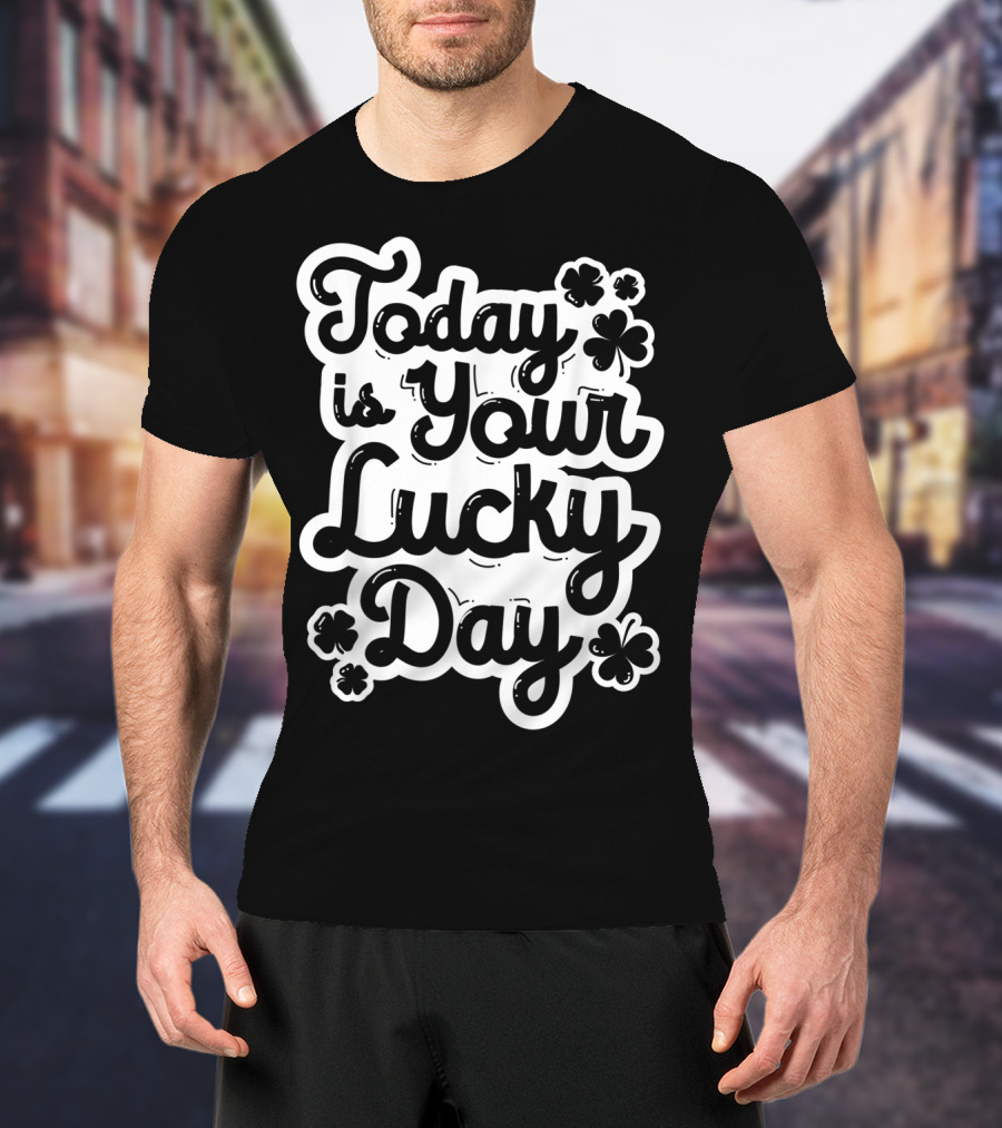 Today Is Your Lucky Day St Patricks Day Boys Girls Clover T-Shirt