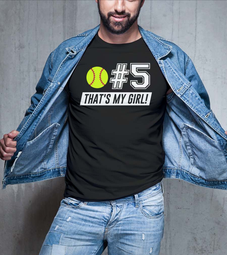 5 That's My Girl Softball Mom Softball Dad T-Shirt