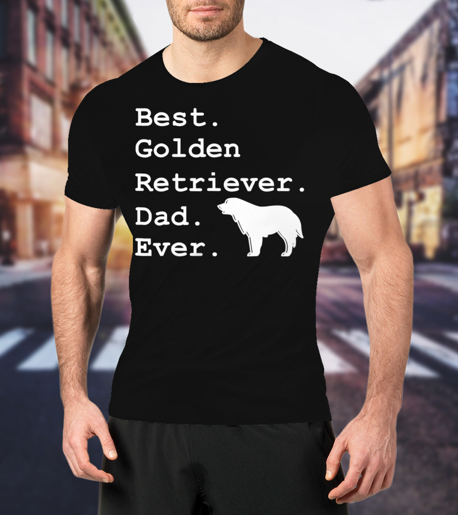 Best Golden Retriever Dad Ever Funny Dogs Lover 76 T-Shirt