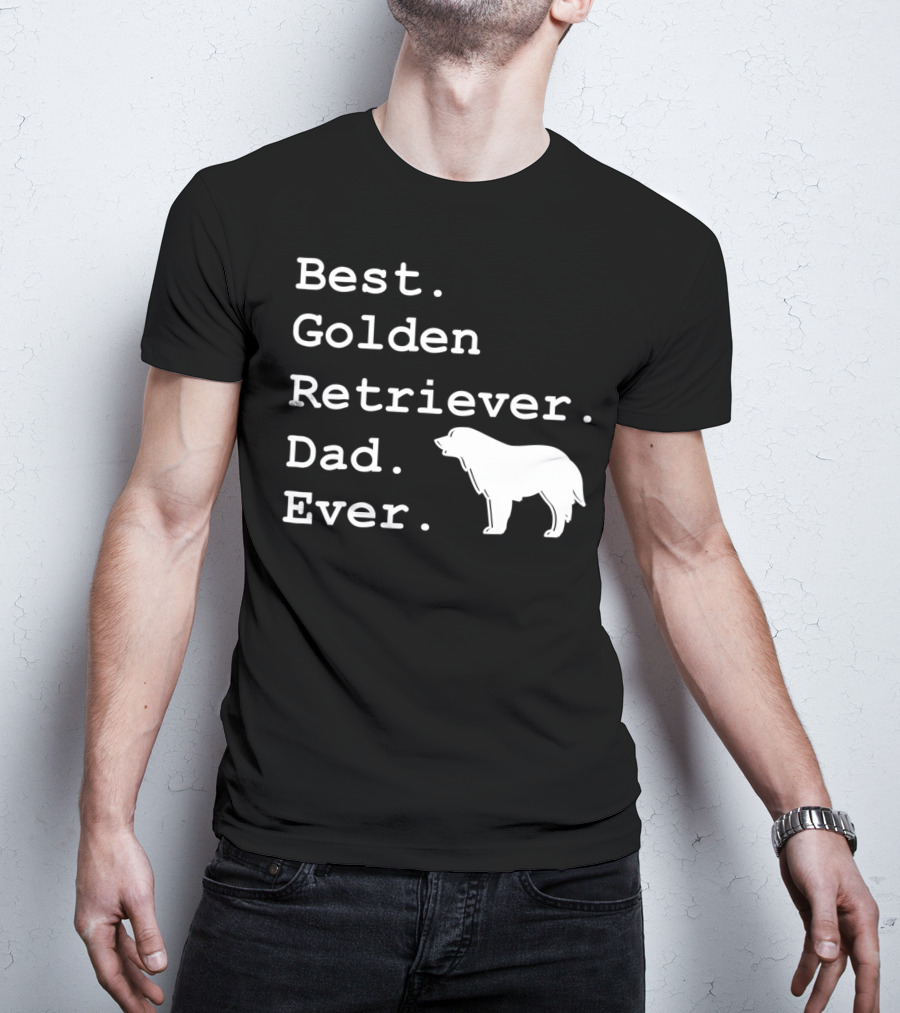 Best Golden Retriever Dad Ever Funny Dogs Lover 76 T-Shirt