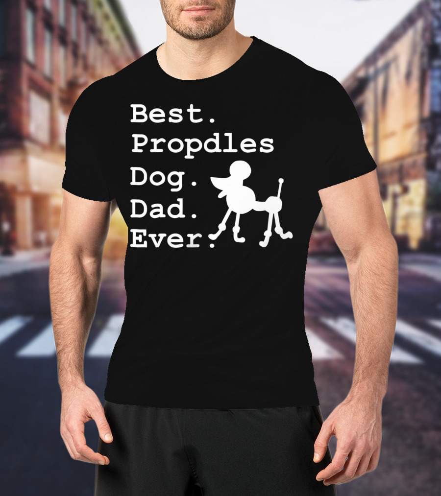 Best Propdles Dog Dad Ever Funny Dogs Lovers 15 T-Shirt