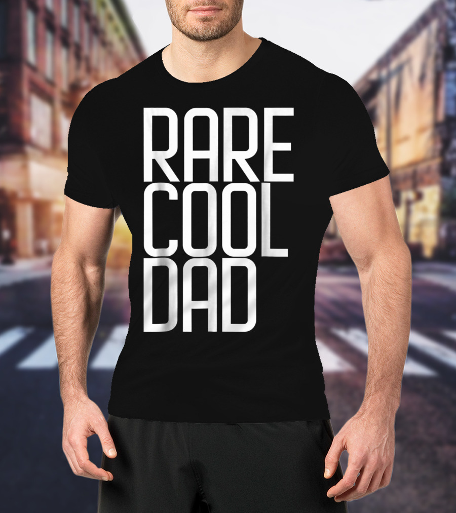 RARE COOL DAD Cute For Your DAD T-Shirt