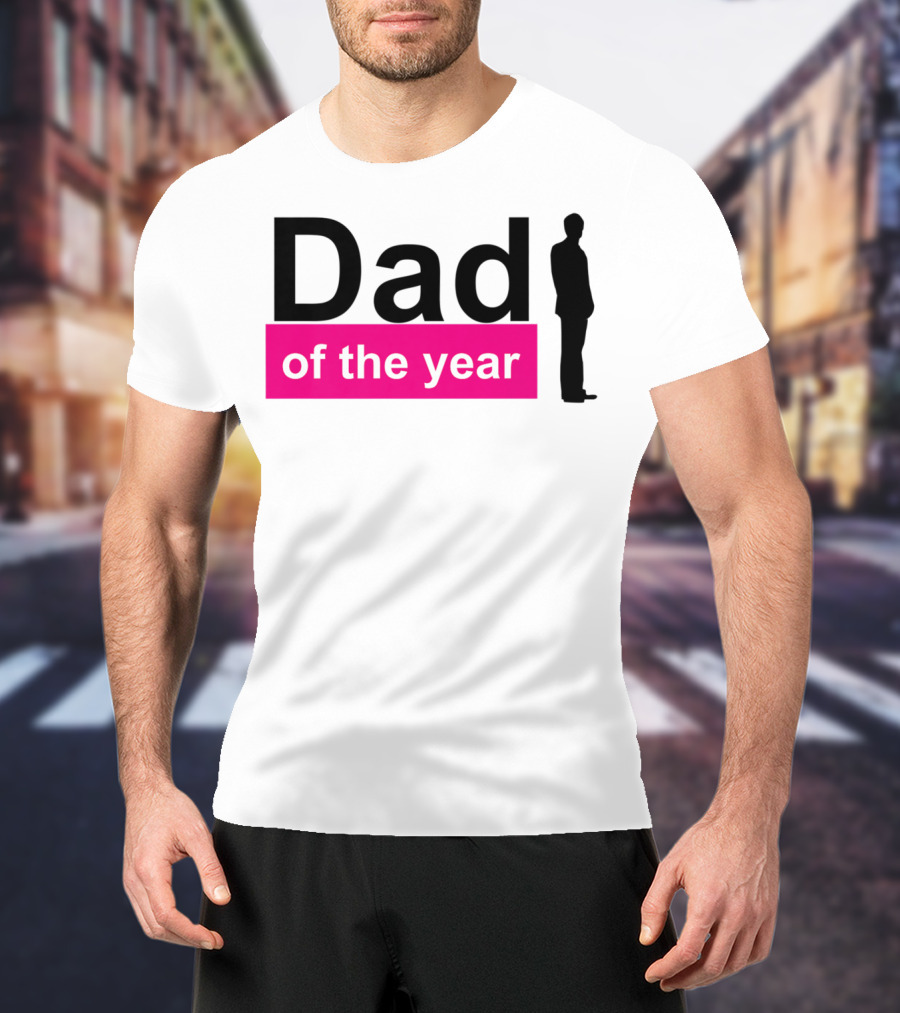 Dad Of The Year T-Shirt