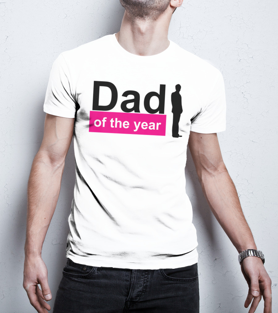 Dad Of The Year T-Shirt